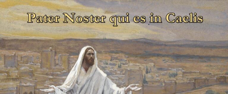 Pater Noster qui es in Caelis